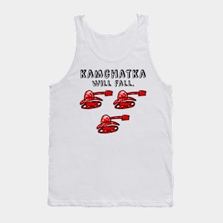 Kamchatka will fall (red army) Tank Top